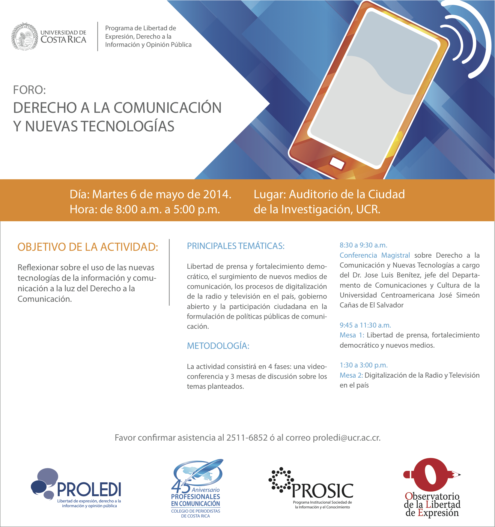  Conferencia Magistral: Derecho a la Comunicación y Nuevas Tecnologías, de 8:30 a 9:30 a.m. A …