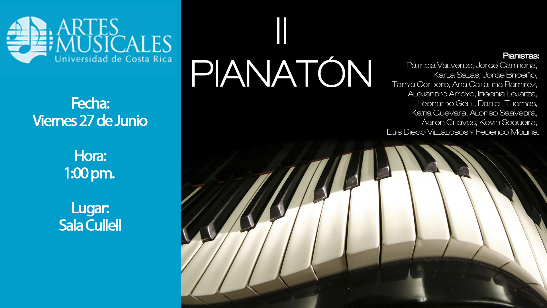  Pianistas: Patricia Valverde, Jorge Carmona, Karla Salas, Jorge Briceño, Tanya Cordero, Ana …