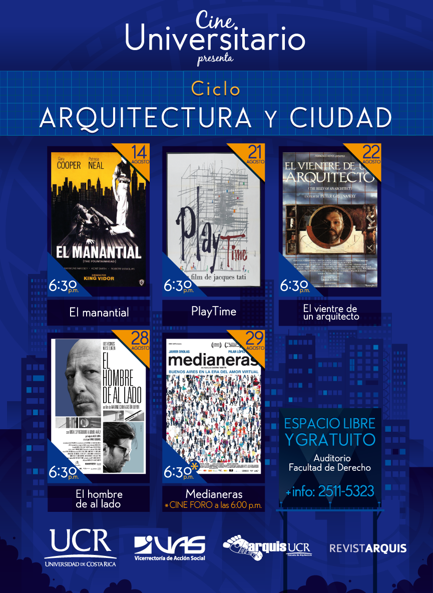  inicia el ciclo: Arquitectura y ciudad miércoles 13 de agosto. 11:00 a. m. Auditorio, Facultad …