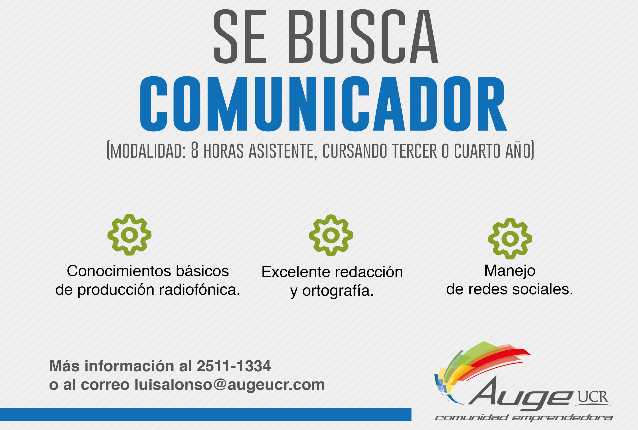  La Agencia Universitaria para la Gestión de Emprendimiento (AUGE) busca Comunicador. …