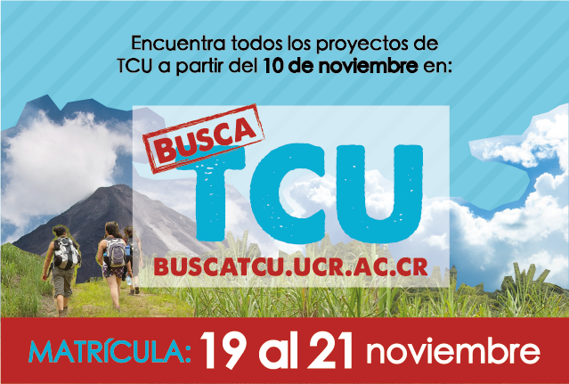  Encuentre todos los proyectos disponibles a partir del 10 de noviembre en buscatcu.ucr.ac.cr 