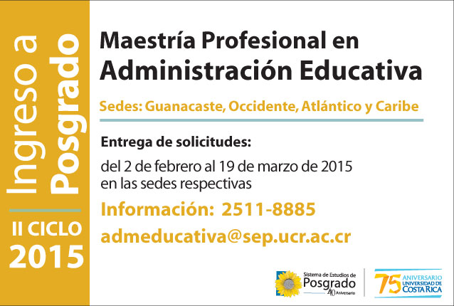  Maestría Profesional en Administración Educativa Inicio de lecciones:  II ciclo 2015 Requisitos …