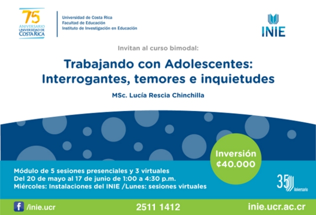 Cursos: Curso bimodal: Trabajando con adolescentes: interrogantes, temores e inquietudes Sesiones Presenciales: miércoles 20 y 27 de mayo, 3, 10 y 17 dejunio. Sesiones virtuales: 25 …