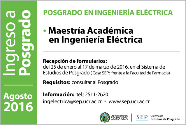  •  Maestría Académica en Ingeniería Eléctrica Inicio de lecciones: agosto de 2016 Requisitos: …