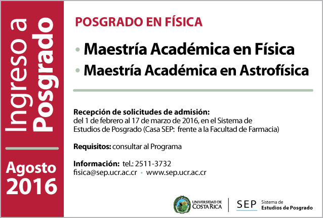   Maestría Académica en Física Maestría Académica en Astrofísica  Inicio de lecciones: Agosto de …