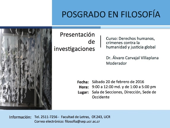  Presentaciones de investigaciones de estudiantes de la Maestría Académica en Filosofía, Sede de …