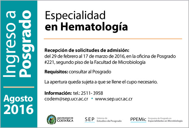  Especialidad en Hematología Inicio de lecciones: agosto de 2016 Requisitos: consultar al …