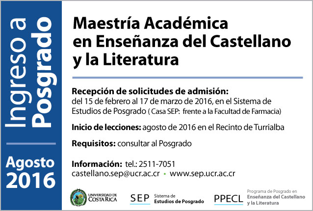  Maestría Académica en Enseñanza del Castellano y la Literatura Inicio de lecciones: agosto de …