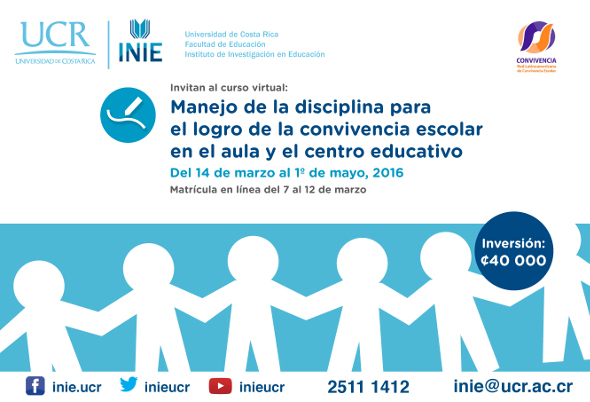 Cursos: Curso Virtual: Manejo de la disciplina para el logro de la convivencia escolar en el aula y el centro educativo Duración: del 14 de marzo al 1 de mayo se entregará Certificado de aprovechamiento de 40horas