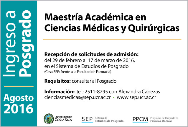  Maestría Académica en Ciencias Médicas y Quirúrgicas  Inicio de lecciones: agosto de 2016 …