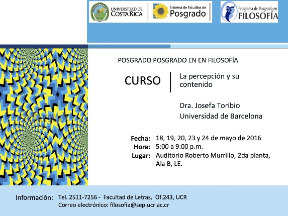 Cursos: La percepción y su concepto Duración: 18, 19, 20, 23 y 24 de mayo, Auditorio RobertoMutillo, 2da planta, Facultad de …