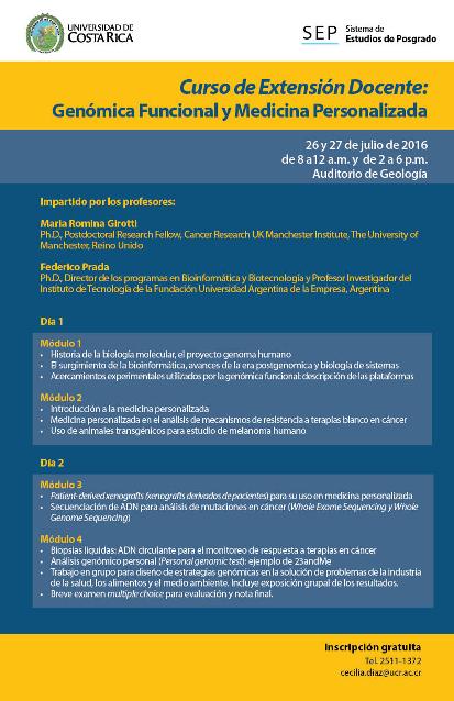 Cursos: Curso de Extensión Docente: Genómica Funcional y Medicina Personalizada Duración: 26 y 27 de julio, de 8:00a. m. a 12:00 m. y de 2:00 a 6:00 p. m. enel auditorio de …