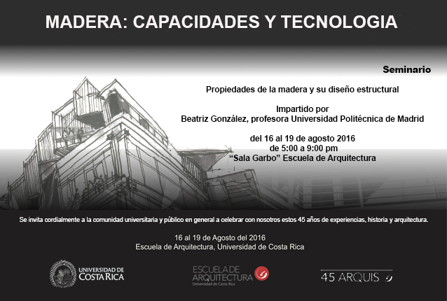  Duración: Del 16 al 19 de agosto, 5:00 p. m. en la Sala Garbo de la Escuela de Arquitectura …