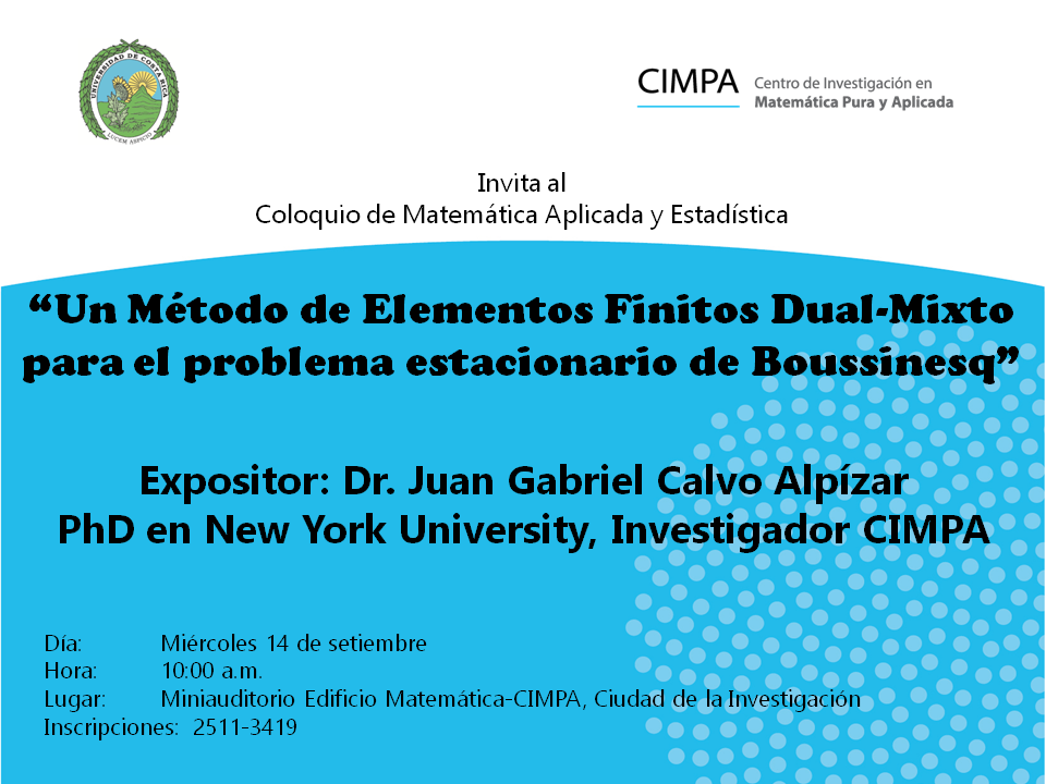  Duración: Miércoles 14 de setiembre, 10:00 a. m., Miniauditorio Edificio Matemática-CIMPA, …