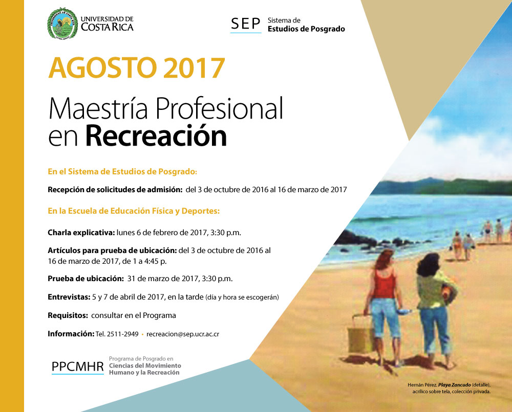   Maestría Profesional en Recreación  Inicio de lecciones: agosto de 2017   En la Escuela de …