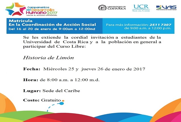  Duración:  25 y 26 de enero, de 8:00 a. m. a 12:00 m., Sede del Caribe 