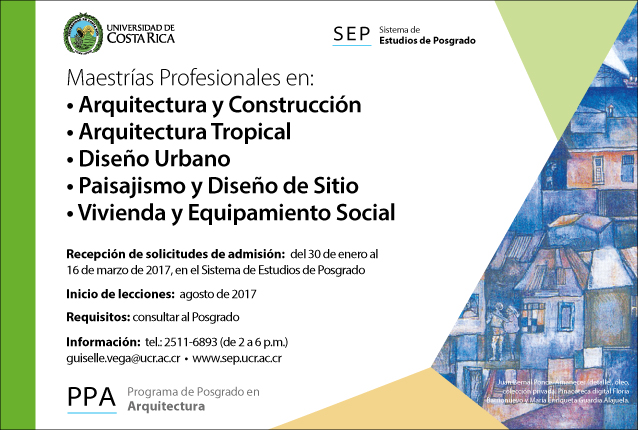  Maestrías Profesionales en:  Arquitectura y Construcción Arquitectura Tropical Diseño Urbano …