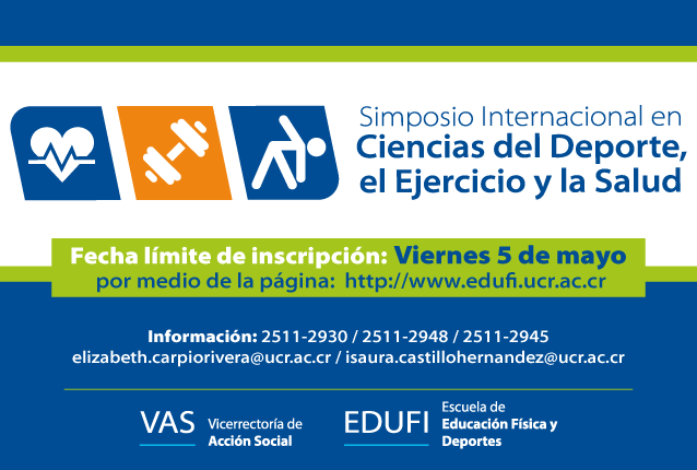    Duración:  del 16 al 19 de mayo, de 8:00 a. m. a 5:30 p. m. en la Escuela de Educación Física …