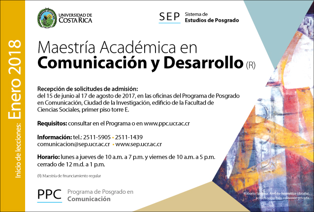   Maestría Académica en Comunicación y Desarrollo (R)  Inicio de lecciones: enero de 2018 …