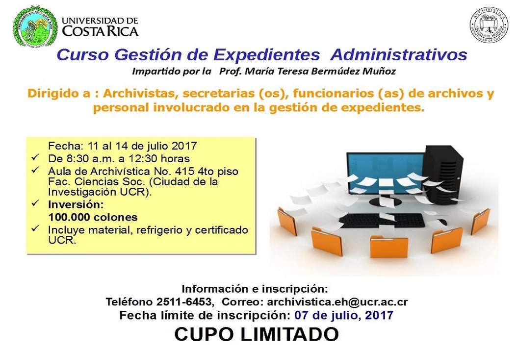  Solicitar boleta de inscripción al correo electrónico: archivistica.eh@ucr.ac.cr Duración: del …