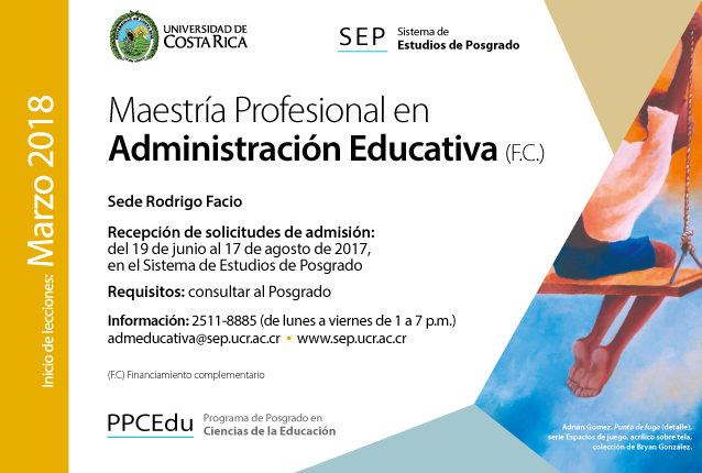  Maestría Profesional en Administración Educativa (F.C.)  Sede Rodrigo Facio Inicio de …