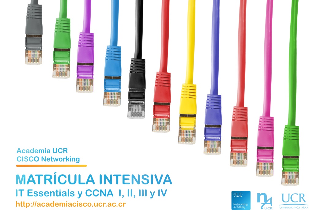  Cursos:  It Essentials / Cisco Certified Network Associate (CCNA) I, II, III, IV Duración:  del …