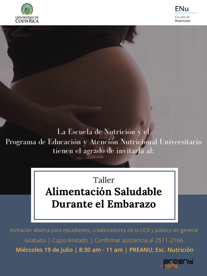  Duración: miércoles 19 de julio, de 8:30 a 11:00 a. m. en el PREANU, Escuela de Nutrición 