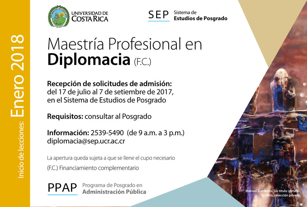   Maestría Profesional en Diplomacia (F.C.)   Inicio de lecciones: enero de 2018 Requisitos: …