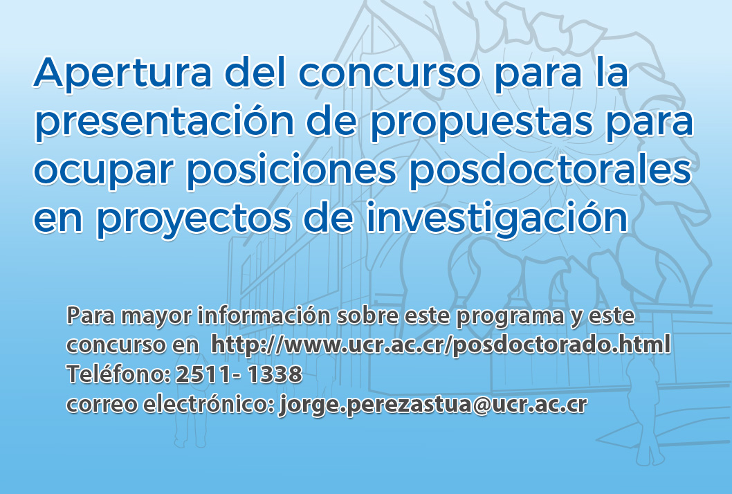  La Rectoría de la Universidad de Costa Rica (UCR) crea el Posdoctorado de la UCR como una …