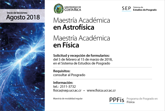  Maestría Académica en Astrofísica Maestría Académica en Física Inicio de lecciones: agosto de …
