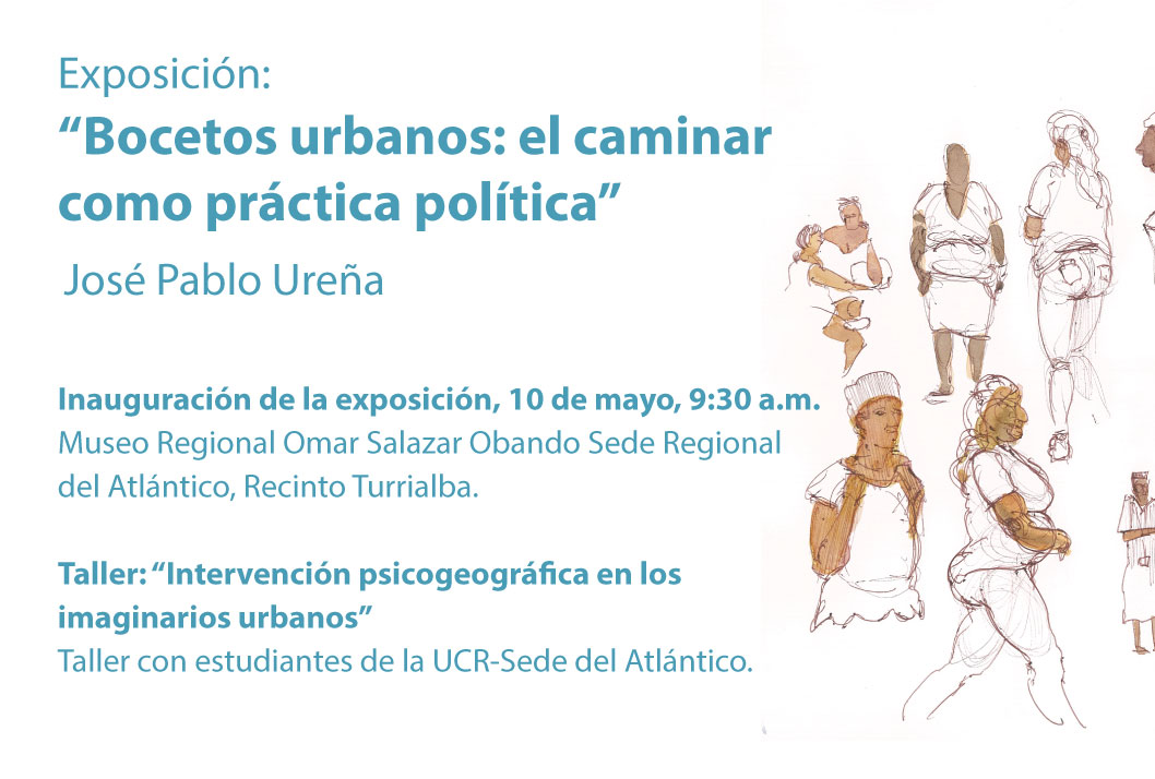  Inauguración: 10 de mayo, 9:30 a. m. Taller: Intervención psicogeográfica en los imaginarios …