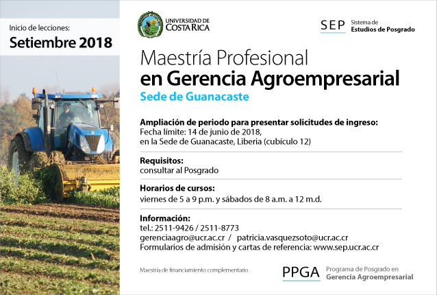  Maestría Profesional en Gerencia Agroempresarial Sede de Guanacaste Inicio de lecciones: …