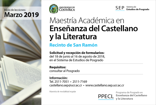  Maestría Académica en Enseñanza del Castellano  y la Literatura Recinto de San Ramón Inicio de …