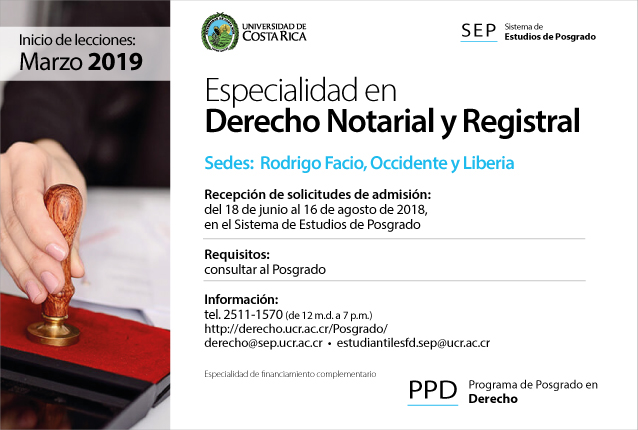  Especialidad en Derecho Notarial y Registral Sedes:  Rodrigo Facio, Occidente y Liberia …