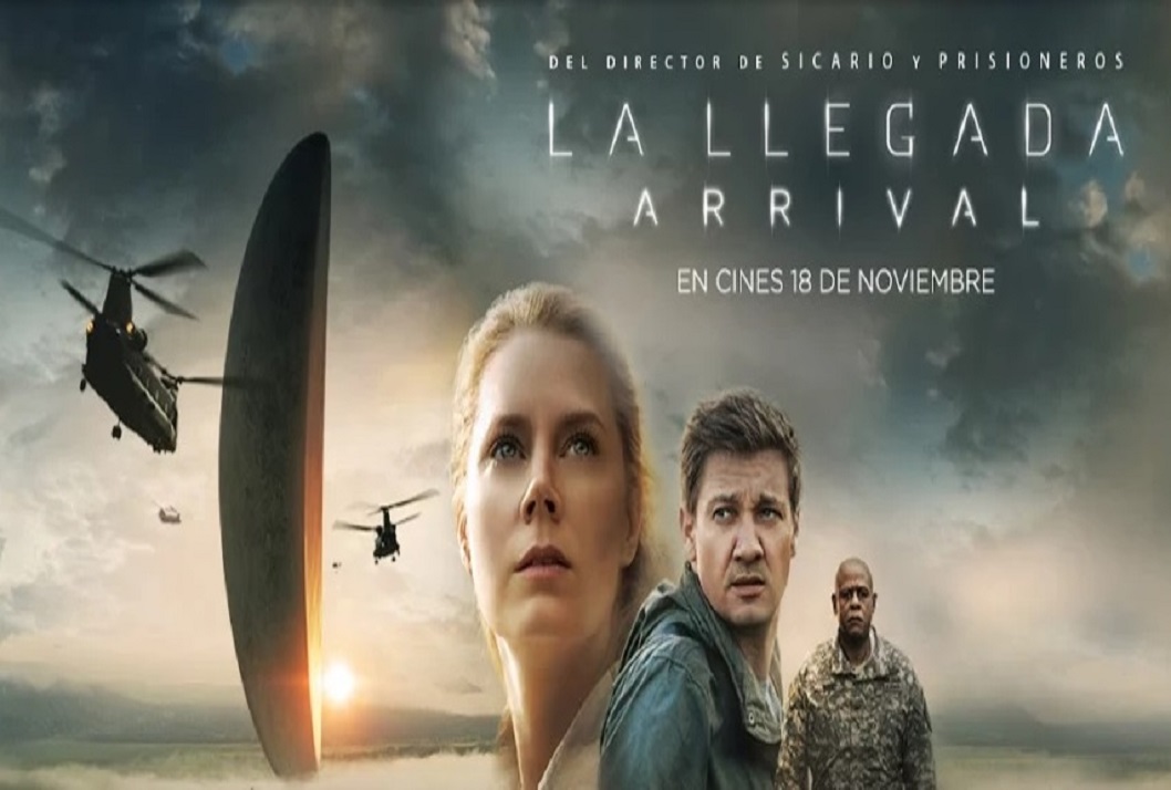  Película:  La Llegada. Director: Denis Villeneuve. (2016.  EE.UU.  Ciencia Ficción)   