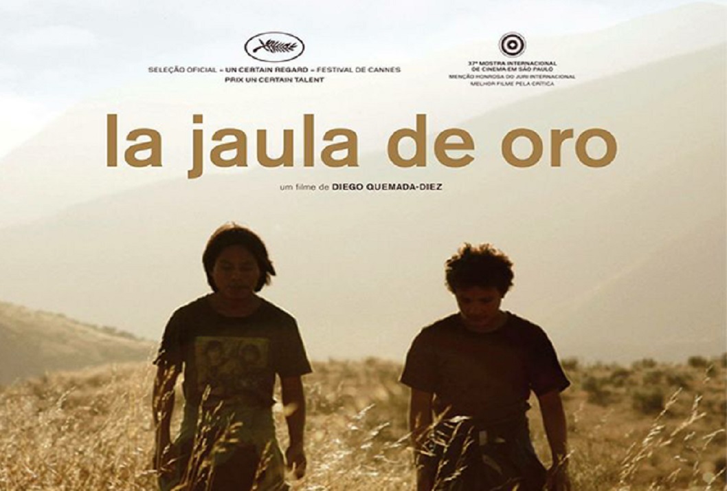  Película: "La Jaula de Oro." (Año: 2013.  México.  Drama) 