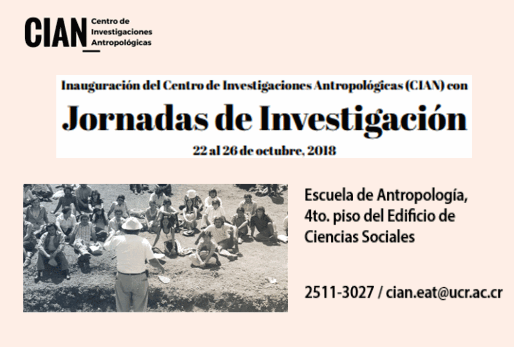  Acto Inaugural del Centro de Investigaciones Antropológicas (CIAN).  Martes 23 de octubre, 10:00 …