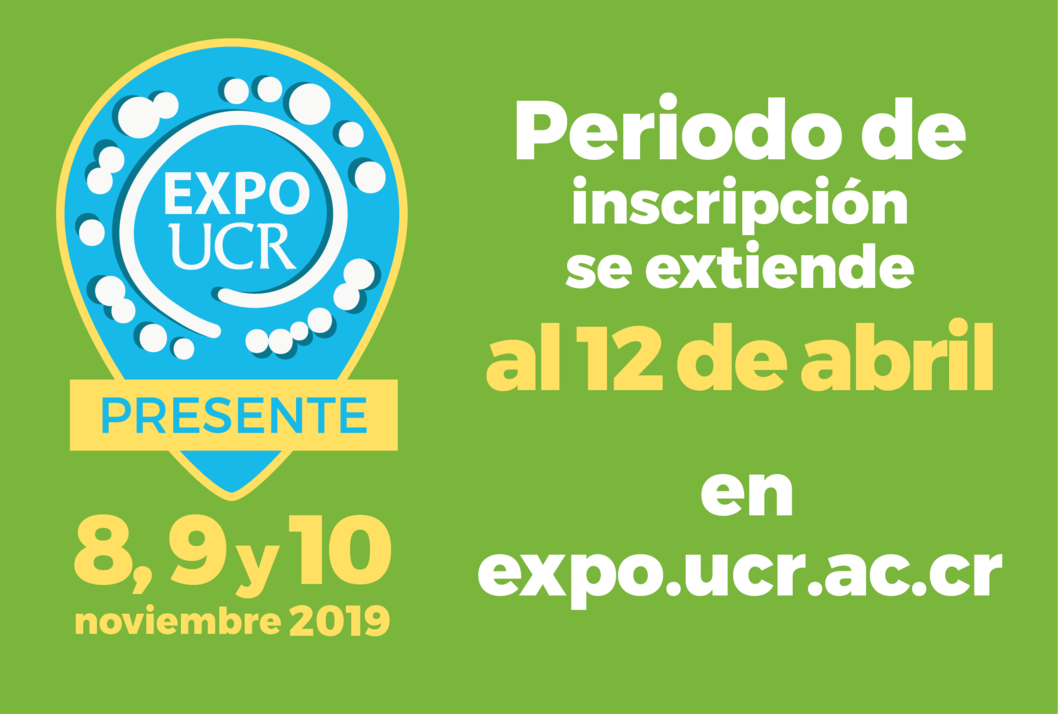  Expo UCRPresente 2019 8, 9 y 10 de noviembre 2019 Toda unidad académica de la UCR puede y debe …