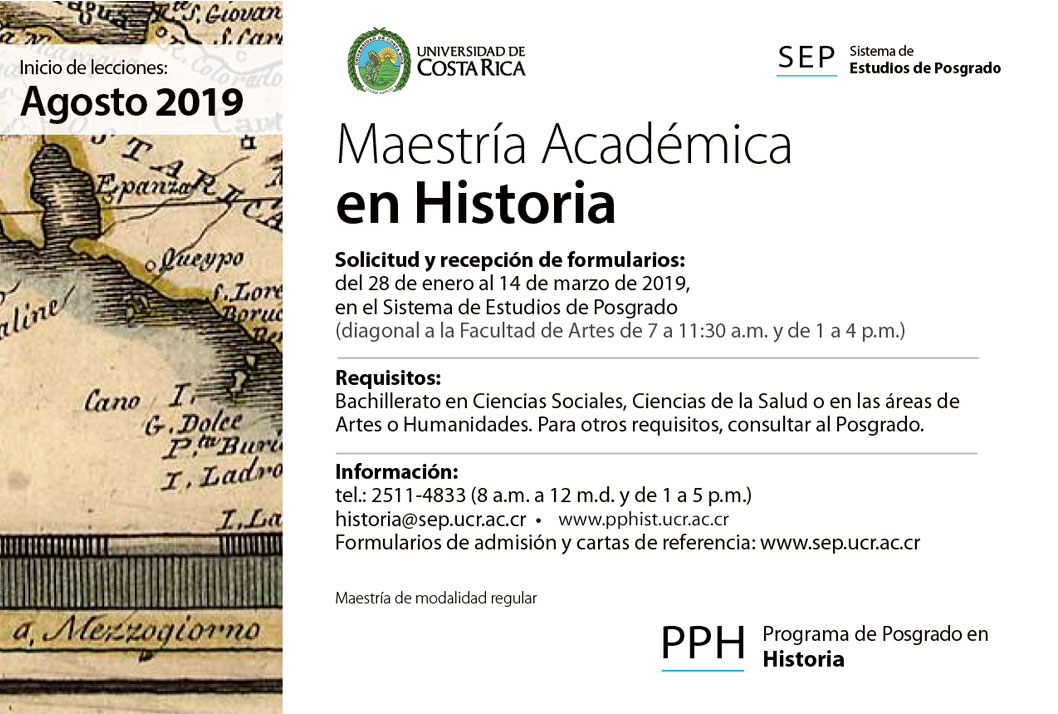  Maestría Académica en Historia Inicio de lecciones: agosto de 2019 Requisitos: Bachillerato en …