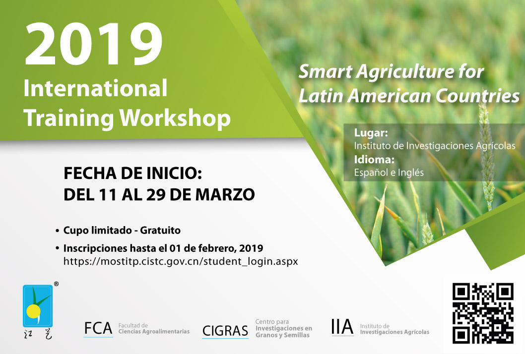 Cursos: International training Workshop 2019 "Smart Agriculture for Latin American Countries" Duración: del 11 al 29 de marzo enel Instituto de Investigaciones Agrícolas.Programa y pasos …