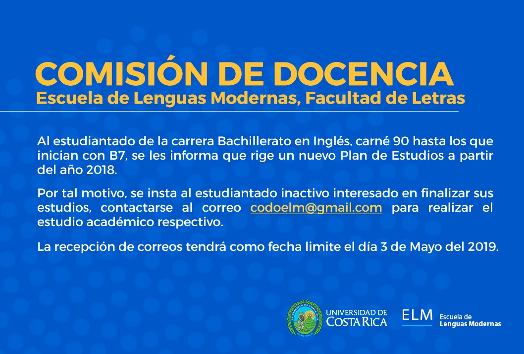  Al estudiantado de la carrera Bachillerato en Inglés, carné 90 hasta los que inician con B7, se …