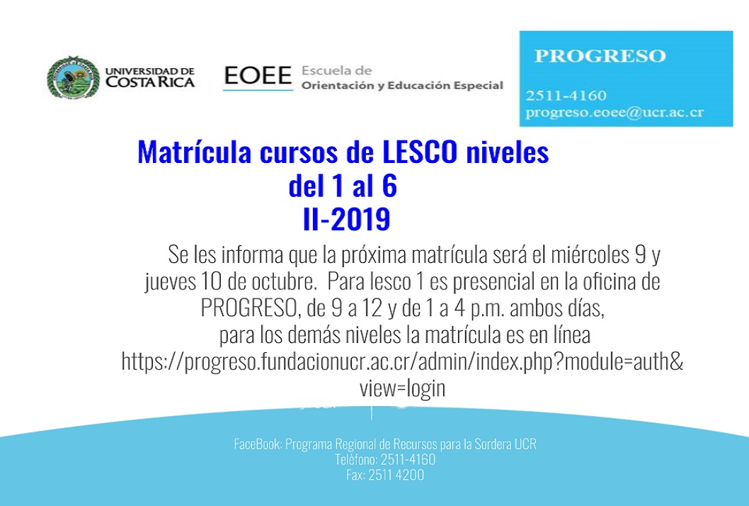  Matrícula para Lesco 1 es presencial en el Programa de Recursos para la Sordera (PROGRESO).  Los …
