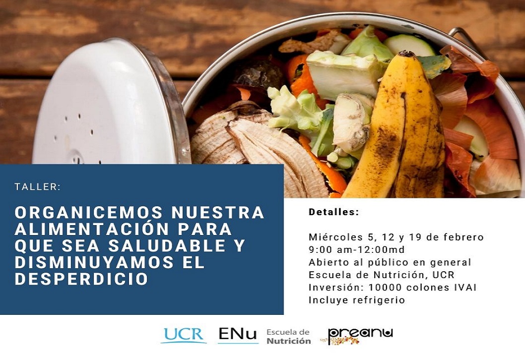  Duración: Miércoles 5, 12 y 19 de febrero, de 9:00 a. m. a 12:00 m. en la Escuela de Nutrición 