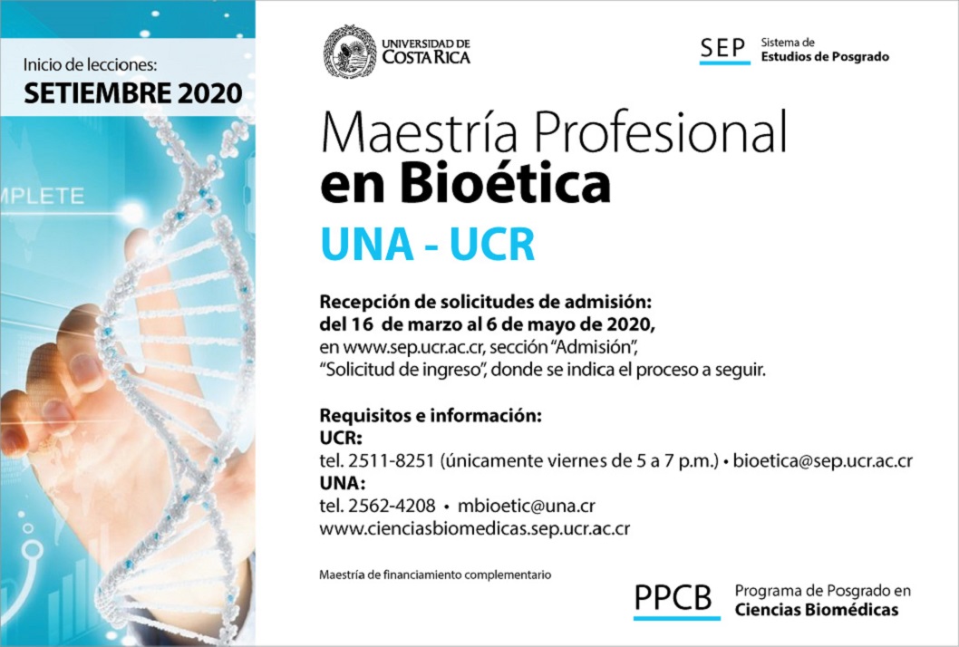  Maestría Profesional en Bioética UNA - UCR Inicio de lecciones: setiembre de 2020 Requisitos: …