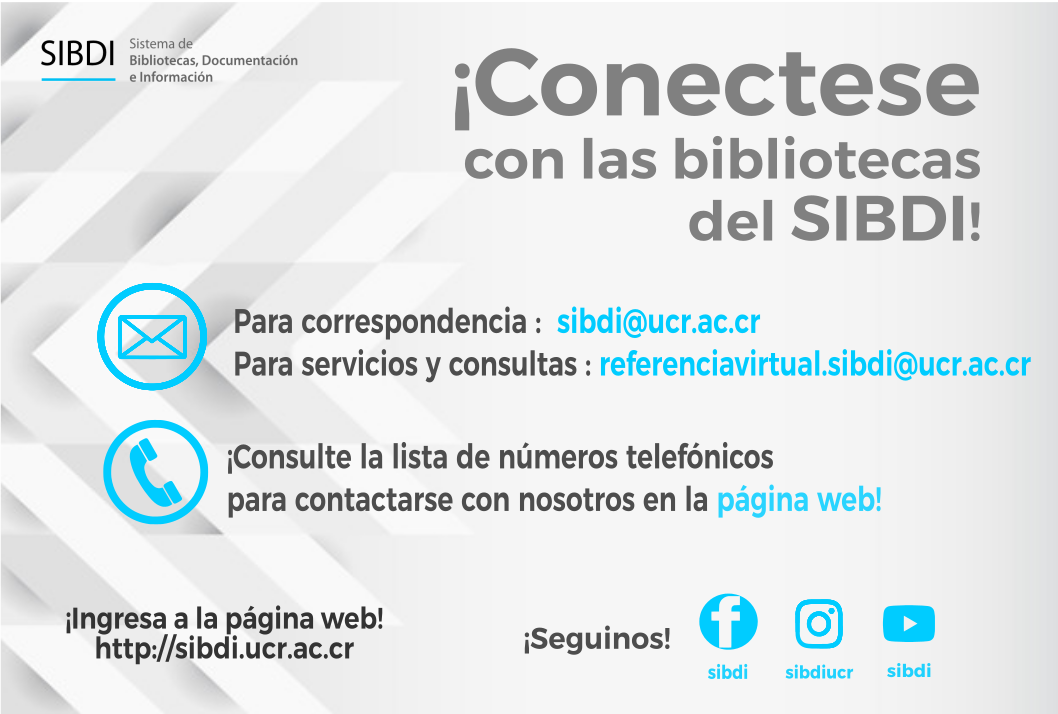  ¡Conectese con las bibliotecas del SIBDI! Para correspondencia: sigytkbdi  @ucrmzgo.ac.cr / Para …