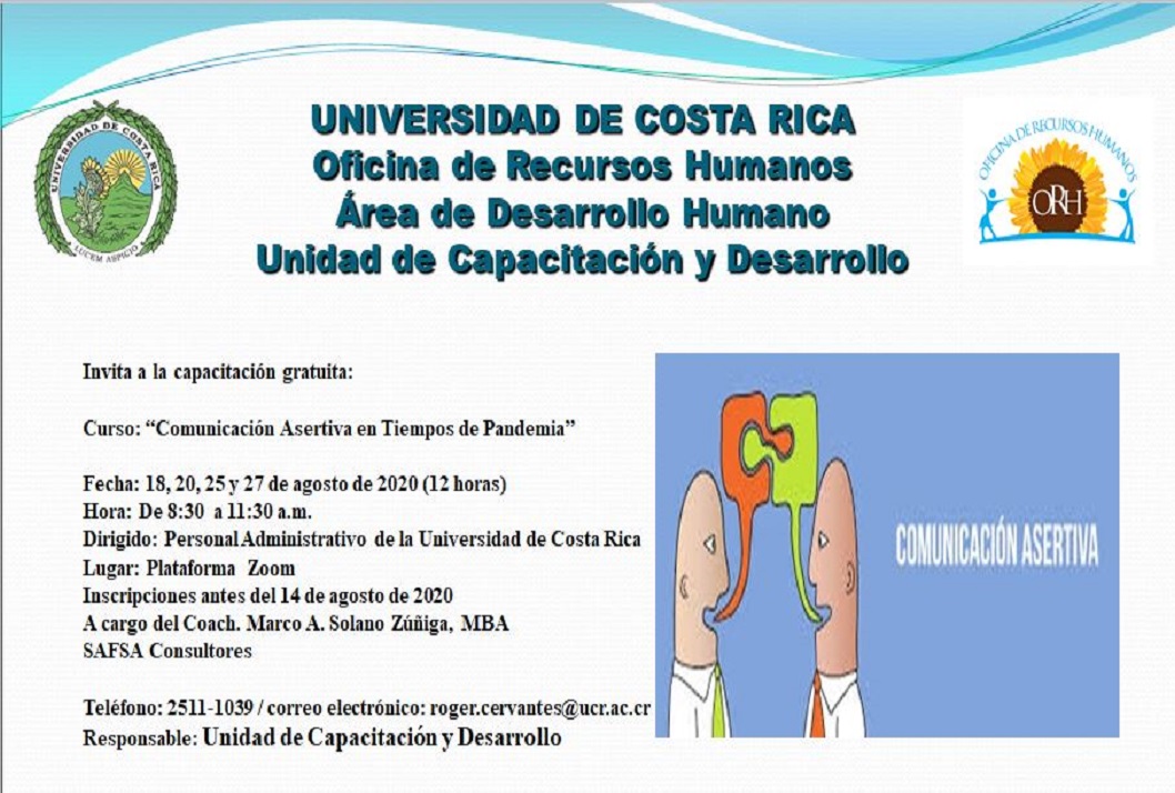 Cursos: Comunicación asertiva en tiempos de pandemia Duración: 18, 20, 25 y 27 de agosto, de 8:30 a11:30 a. m. (12 horas)