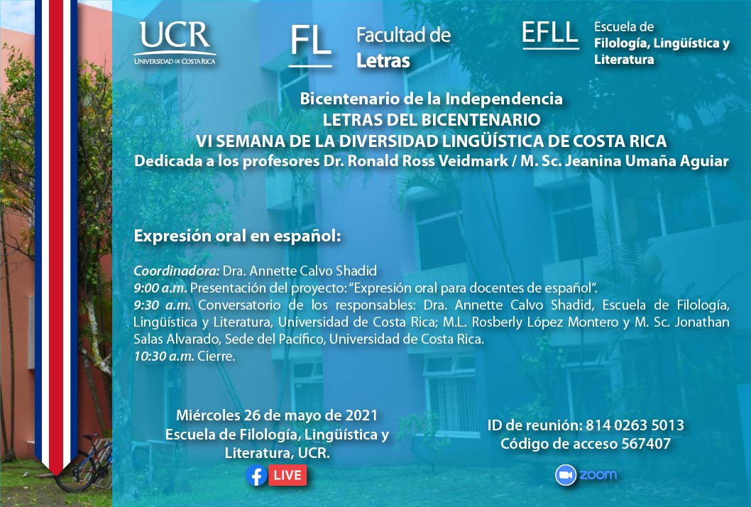  Coordinadora: Dra. Annette Calvo Shadid 9:00 a. m. Presentación del proyecto: “Expresión oral …