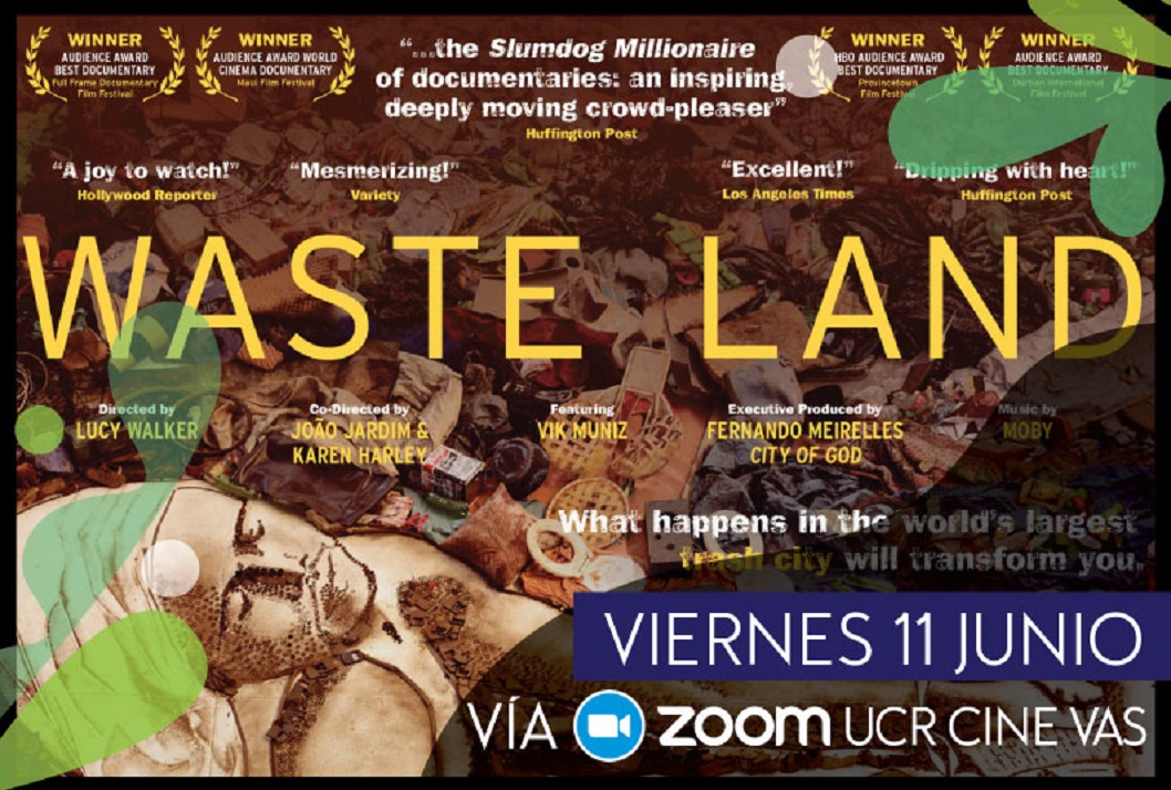   Waste Land  2010.  Brasil – Reino Unido.  Documental - drama   Dir: Lucy Walker. Conversatorio …