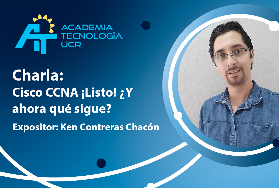  Más información y detalles de la agenda completa en el Facebook ACADEMIA TECNOLOGÍA UCR 