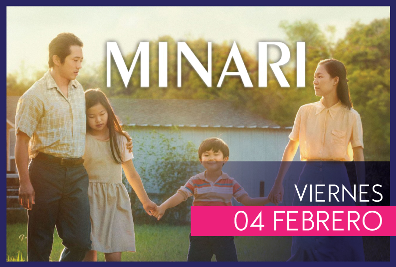  Película:  "Minari."   EE.UU.  Drama.  Dir.: Lee Isaac Chung.    Regístrese haciendo …